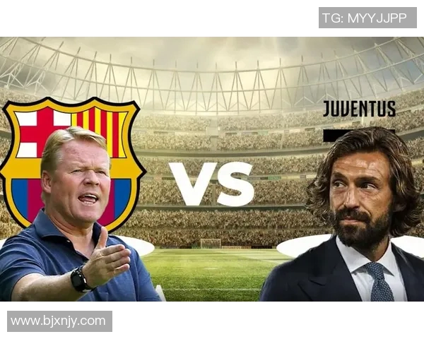 尤文图斯与巴塞罗那十月对决精彩回顾与赛前分析